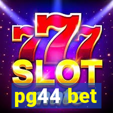 pg44 bet
